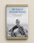 My Uncle Fulton Sheen