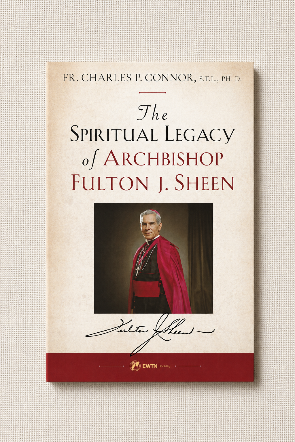 The Spiritual Legacy of Fulton Sheen