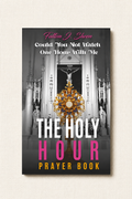 The Holy Hour