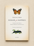 Remade for Happiness