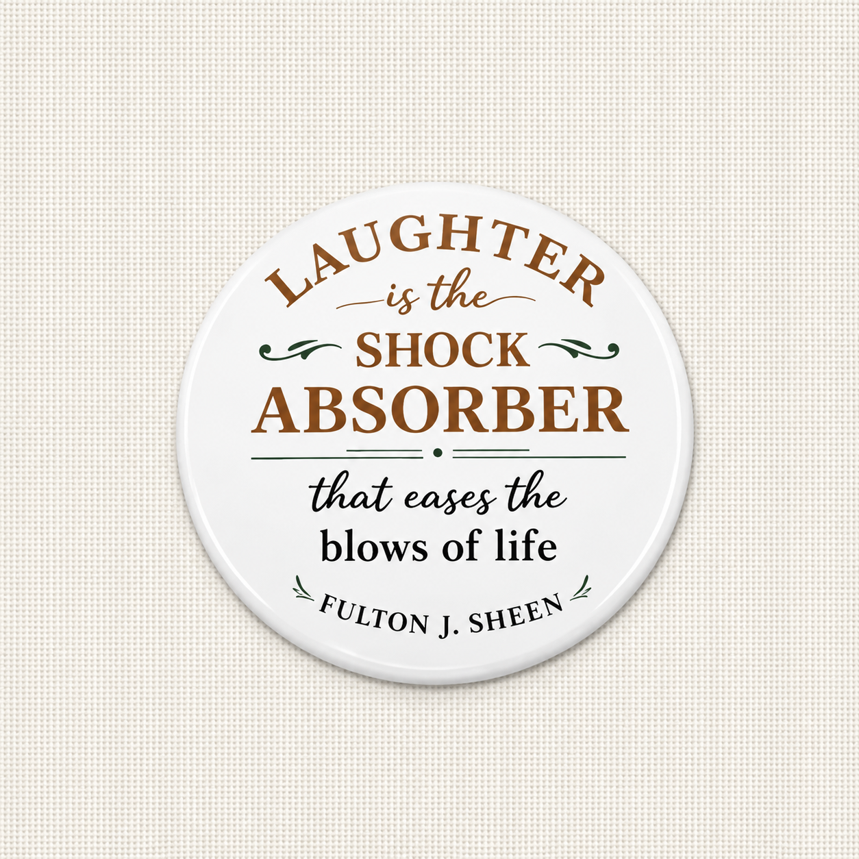Sheen Laughter Round