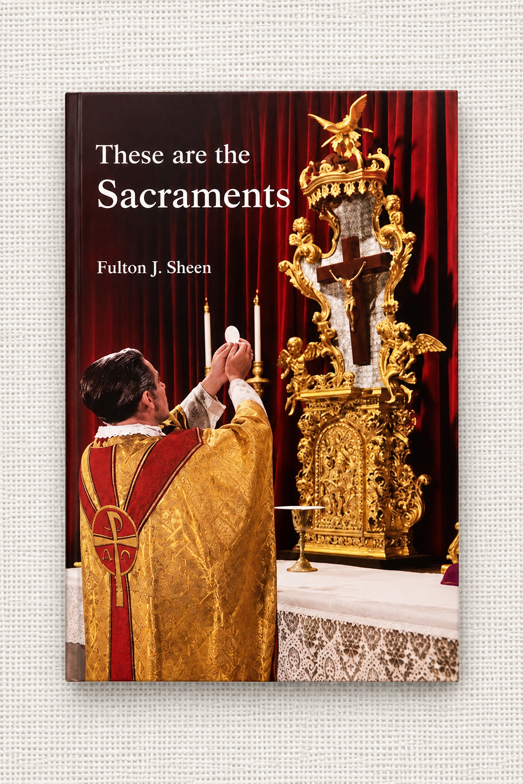 These are the Sacraments