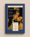 Seven Words Of Jesus And Mary