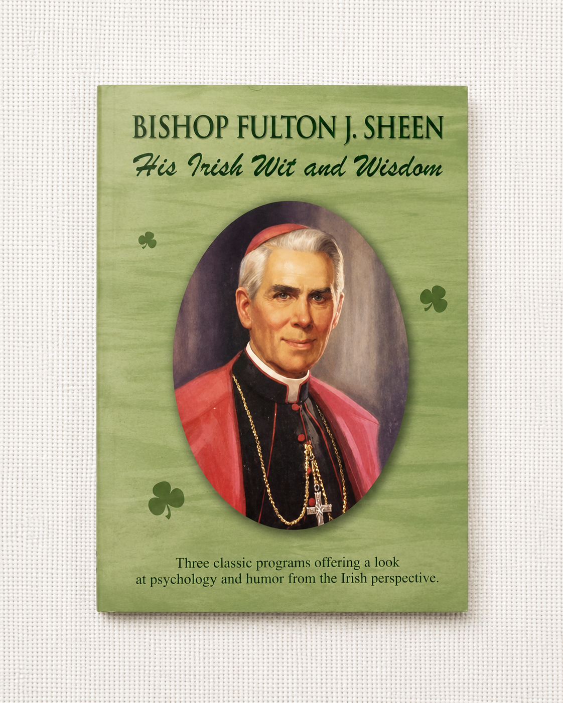 His Irish Wit and Wisdom