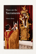 These are the Sacraments