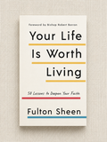 Your Life Is Worth Living